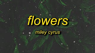 Miley Cyrus  Flowers Lyrics  i can buy myself flowers [upl. by Carmina94]