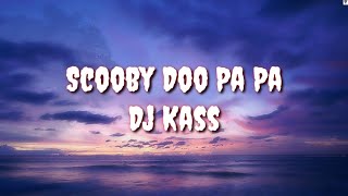 Scooby Doo Pa Pa English Lyric Translation  Dj Kass [upl. by Sirrot]