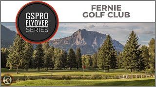 GSPro Course Flyover  Fernie Golf Club  Designed by Tsquared [upl. by Harned]