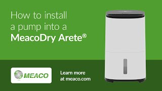 How to install a pump on your MeacoDry Arete® One Dehumidifier and Air Purifier  Meaco [upl. by Nednerb]