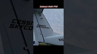 Oshkosh Walk PT87 Cessna SkyCourier [upl. by Agler]