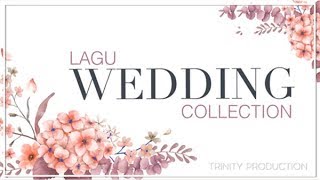 LAGU WEDDING COLLECTION  KOMPILASI [upl. by Assirrac990]