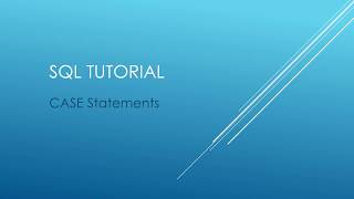 SQL Tutorial  CASE Statements [upl. by Botsford]