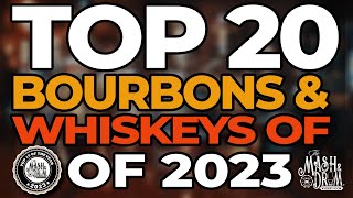 The TOP 20 BOURBONS amp WHISKEYS of 2023 [upl. by Atteyram931]