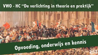 02 De verlichting in theorie en praktijk  Verlichte denkbeelden  Opvoeding onderwijs en kennis [upl. by Felt]