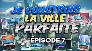 CITIES SKYLINES FULL DLC  JENFERME JBZZ DANS MON QUARTIER DE RICHE  ÉPISODE 7 [upl. by Matthaus]