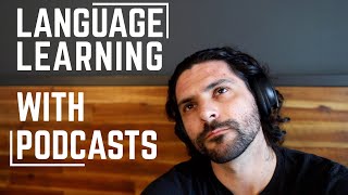 How I Learn Languages With Podcasts  A TUTORIAL  Polyglot Language Learning Tips [upl. by Myrtice341]