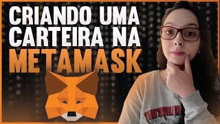 COMO CRIAR UMA CARTEIRA E TRANSFERIR CRIPTOMOEDAS NA METAMASK  PASSO A PASSO [upl. by Staley]