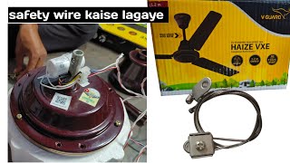 How To Install Ceiling Fan  Safety Wire Kaise Lagaye V Guard Fan  Technical Likun [upl. by Faythe]