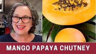 How to Make Mango Papaya Chutney  The Frugal Chef [upl. by Maker]