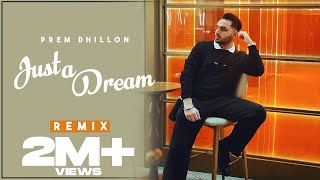 JUST A DREAM  PREM DHILLON  SRMN  New Song 2022 [upl. by Body]