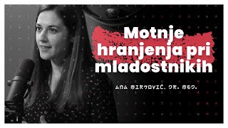 Motnje hranjenja pri otrocih in mladostnikih Ana Mirković dr med — AIDEA Podkast 72 [upl. by Ahsimac]