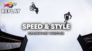 REPLAY Crankworx Whistler Speed amp Style [upl. by Aaron604]