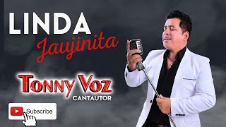 TUNANTADA 20 DE ENERO LINDA JAUJINITA TONNY VOZ video oficial [upl. by Tia253]