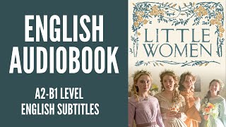 PRACTICE YOUR ENGLISH THROUGH AUDIOBOOK  LITTLE WOMEN  ENGLISH LEVEL A2B1 [upl. by Adlev657]