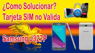 Como Solucionar Tarjeta SIM no Valida del Samsung Galaxy Emerge SMJ327P SIN BOX  ChimeraTool 2019 [upl. by Alves]