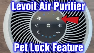 How To Use Pet Lock Button Levoit Air Purifier [upl. by Danielle75]