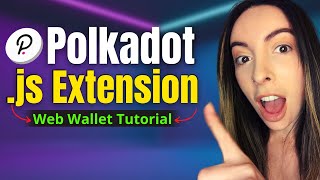 Polkadot Js Extension Complete Tutorial [upl. by Pollux]