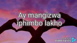 Angisakwaz nokulala Lyrics [upl. by Leahkim]