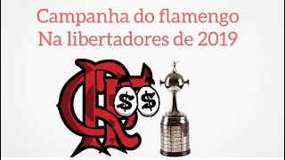 Campanha do Flamengo na Libertadores de 2019 [upl. by Eelyab]