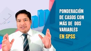 Ponderación de casos con más de dos variables en SPSS [upl. by Woodhead]