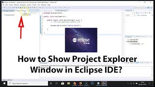 How to Show Project Explorer Window in Eclipse IDE [upl. by Sallyanne]