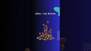 Spill the Beans [upl. by Ihp]