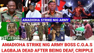 Amadioha Kpai Nig Aŕmy COAS After Making Him Dumb Cripple Tinubu In Shøck Declare 7 Days Mourning [upl. by Klapp]