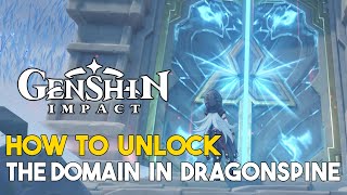 Genshin Impact How To Unlock The Dragonspine Domain amp Get To The Top Of The Mountain [upl. by Rauscher]