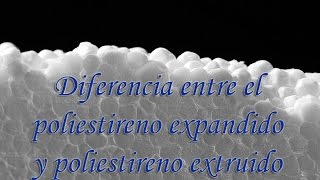 BELENISMO  Diferencias entre poliestireno expandido y poliestireno extruido [upl. by Kevan]