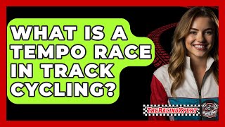 What Is A Tempo Race In Track Cycling  TheSportXpertcom [upl. by Ojiram]