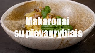 Makaronai su pievagrybiais  Receptų receptai [upl. by Dannon]