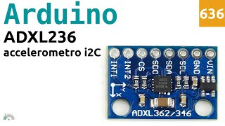 Usare laccelerometro ADXL362 con Arduino  Video 636 [upl. by Annav]