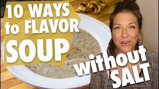 10 Ways to Flavor Soup Without Salt  FREE PDF  Nutritarian  Eat to Live  Vegan [upl. by Brianne]