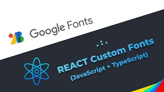 React Custom Fonts with Google Fonts [upl. by Pederson471]