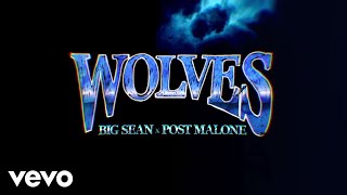 Big Sean  Wolves Lyric Video ft Post Malone [upl. by Lebatsirc]