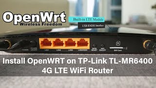 OpenWRT  Install OpenWRT on the TP Link TLMR6400 4G LTE WiFi Router [upl. by Rengia545]