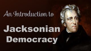 Jacksonian Democracy [upl. by Gahl345]