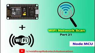 21 WiFi Network Scan with ESP8266 NODE MCU [upl. by Novit]