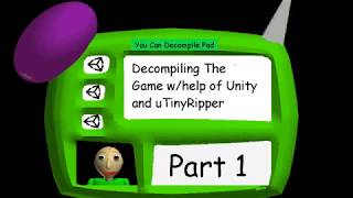 How To Decompile Baldi and Get A Working Build Tutorial [upl. by Odrahcir656]