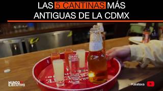 Las 5 cantinas más antiguas de la CDMX [upl. by Nohsauq]