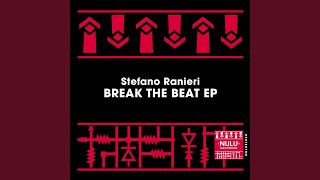 Break The Beat Original Mix [upl. by Anilam]