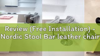 Review Free Installation  Nordic Stool Bar leather chair modern simple lifting  Pu Barchair [upl. by Levy]