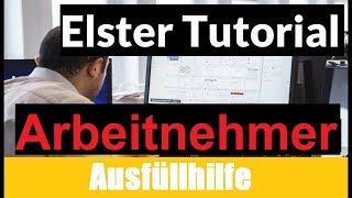 Steuererklärung Arbeitnehmer  Elster Tutorial  Steuererklärung selber machen [upl. by Miarfe20]