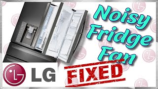 Fridge Fix LG LMXS30776D Freezer Fan Noise [upl. by Anilrac887]