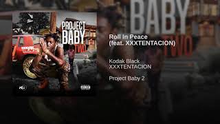 NEW Kodak Black  Roll in Peace feat Xxxtentacion Lyrics [upl. by Lonier]