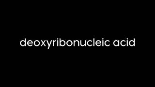 How to Pronounce deoxyribonucleic acid [upl. by Troy419]