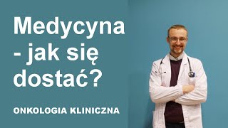 MEDYCYNA  JAK SIĘ DOSTAĆ [upl. by Peednus]