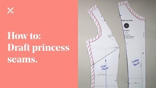 How To Draft Pattern Cutting Princess Seams [upl. by Jenkel]