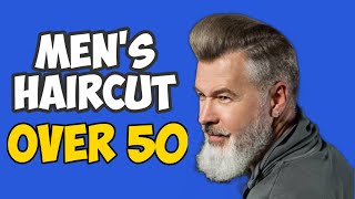 HAIRCUTS FOR MEN OVER 50  Mens Fashion  Mens Style [upl. by Ateval878]